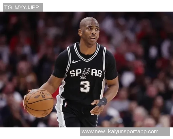 保罗的精彩表现助力马刺重回巅峰球场荣耀再现